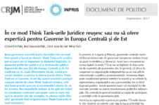 În ce mod Think Tank-urile Juridice reuşesc sau nu să ofere expertiză pentru Guverne în Europa Centrală şi de Est