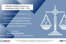 Prezentarea raportului: „Analiza practicii judiciare și a Consiliului Egalității privind egalitatea și nediscriminarea în Republica Moldova”