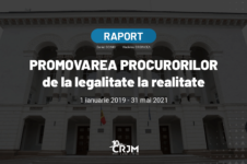 Promovarea procurorilor: de la lege la realitate (1 ianuarie 2019 – 31 mai 2021)